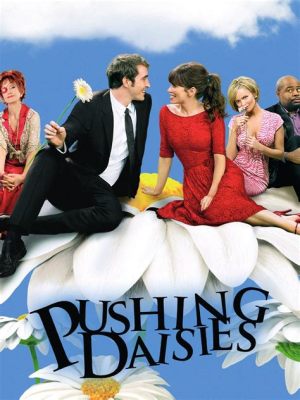  Pushing Daisies: Eine fantasievolle Geschichte über den Tod, Liebe und Kuchen!